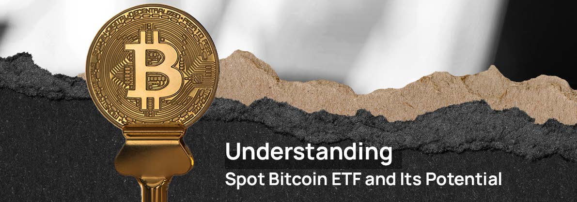 Understanding Spot Bitcoin Etf And Its Potential Global Law Experts