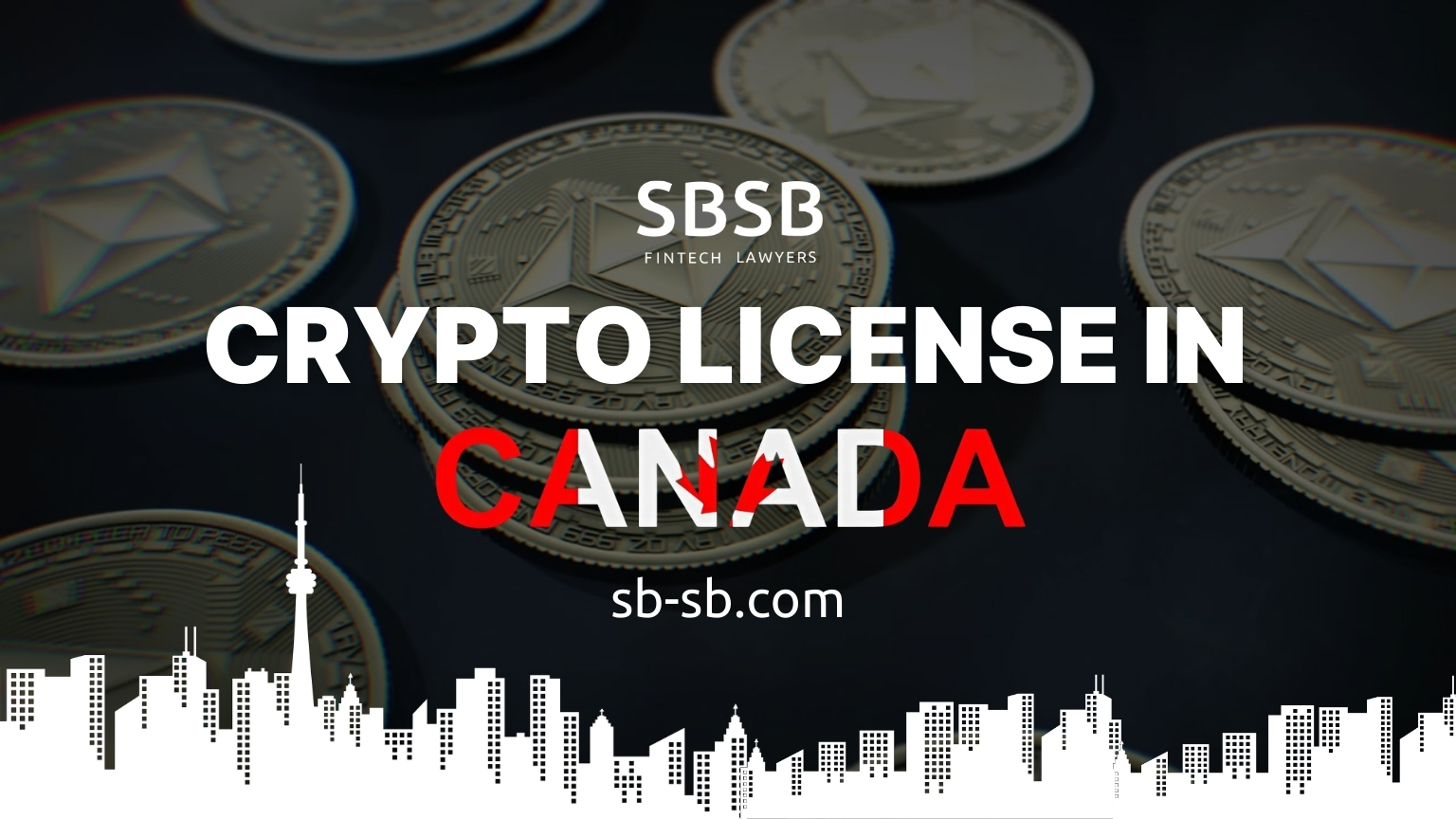 Crypto Licence In Canada - Global Law Experts