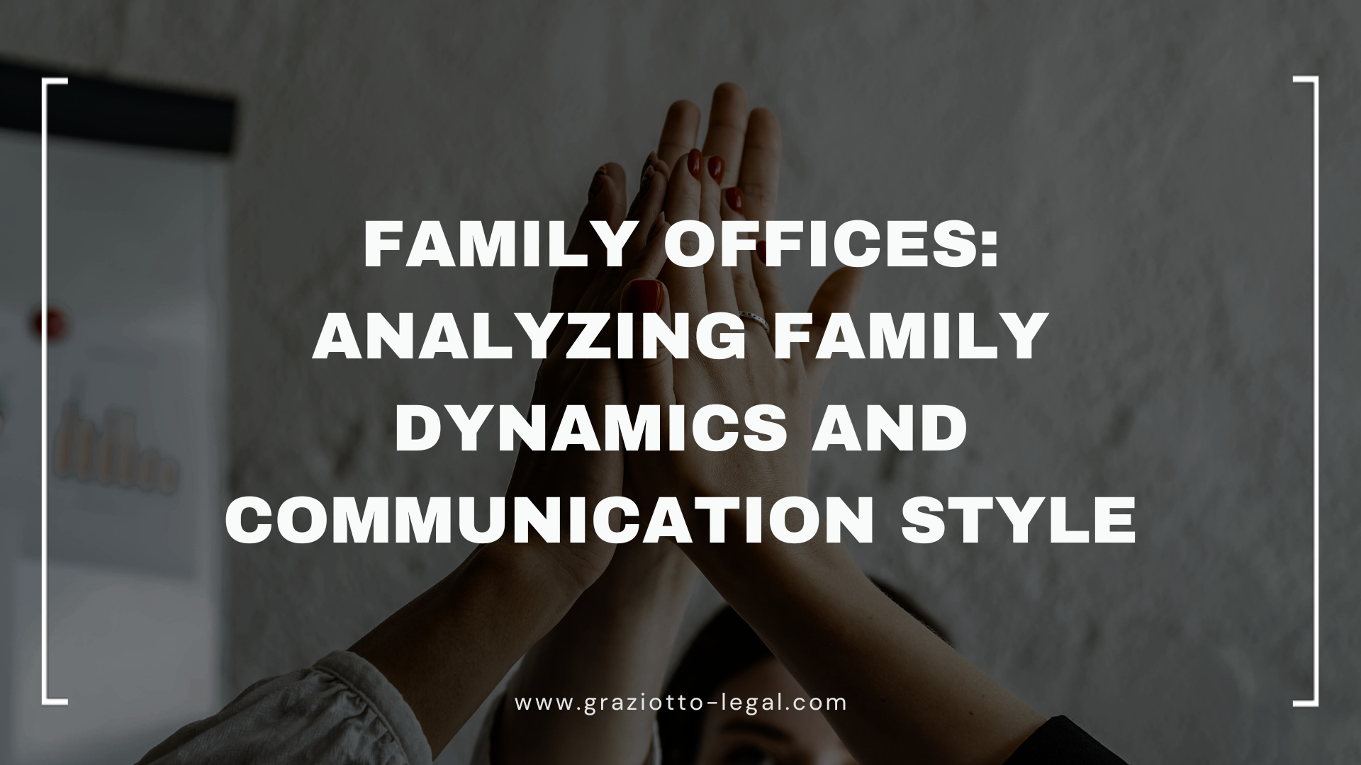 Family Offices: Analysing Family Dynamics and Communication Style | GLE News