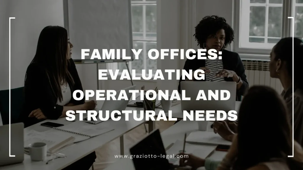 Family Offices Evaluating Operational and Structural Needs
