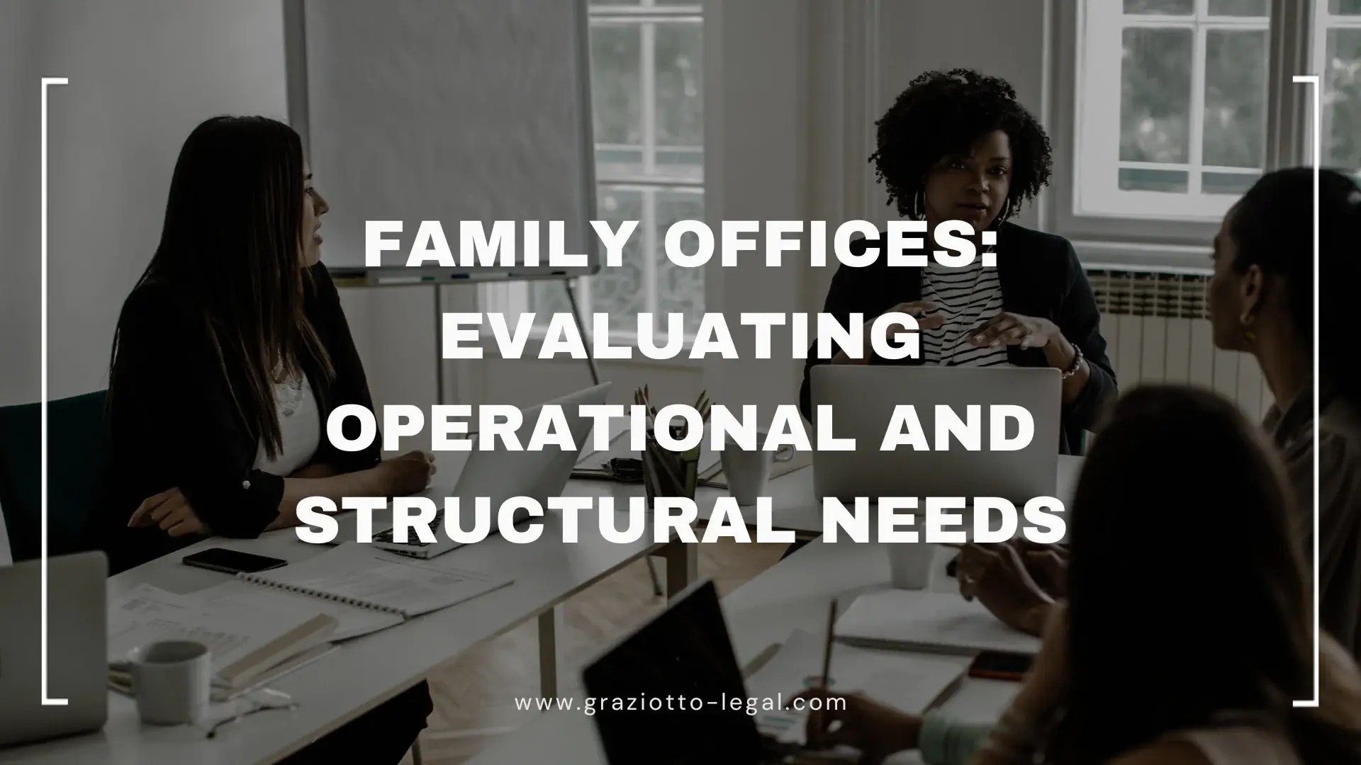 Family Offices Evaluating Operational and Structural Needs