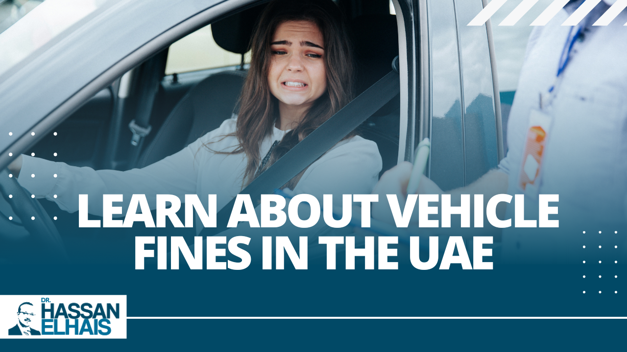 Learn About Vehicle Fines In The UAE - Global Law Experts