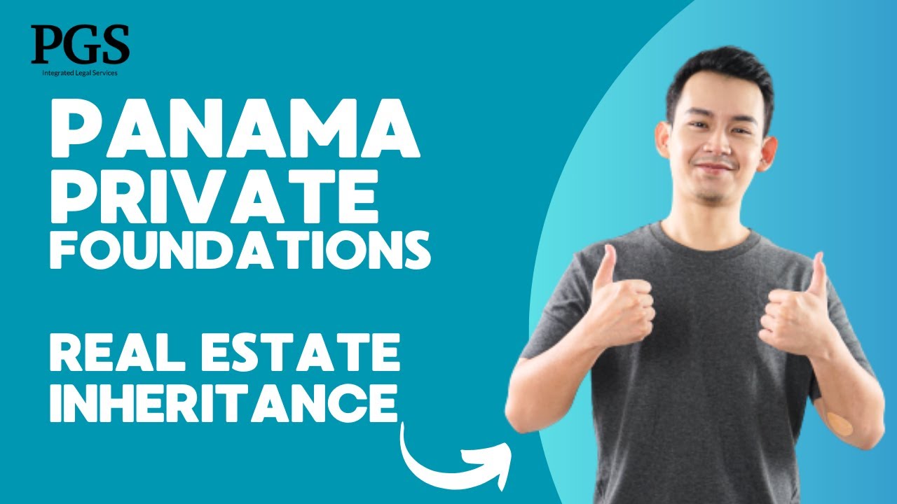 Man giving a thumbs-up gesture with text about Panama private foundations and real estate inheritance.
