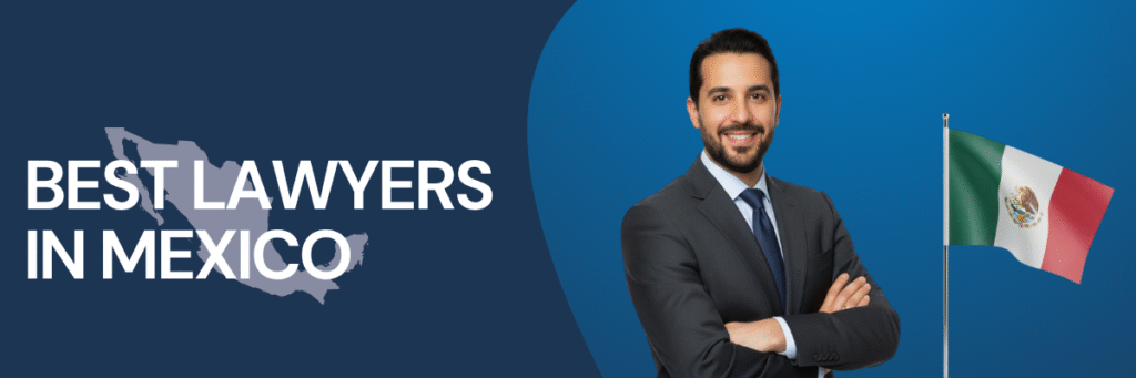 Best Lawyers in Mexico | Global Law Experts