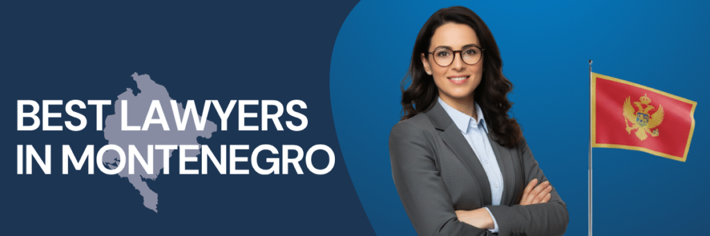 Best Lawyers in Montenegro | Global Law Experts
