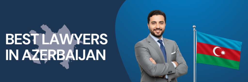 Best Lawyers in Azerbaijan | Global Law Experts