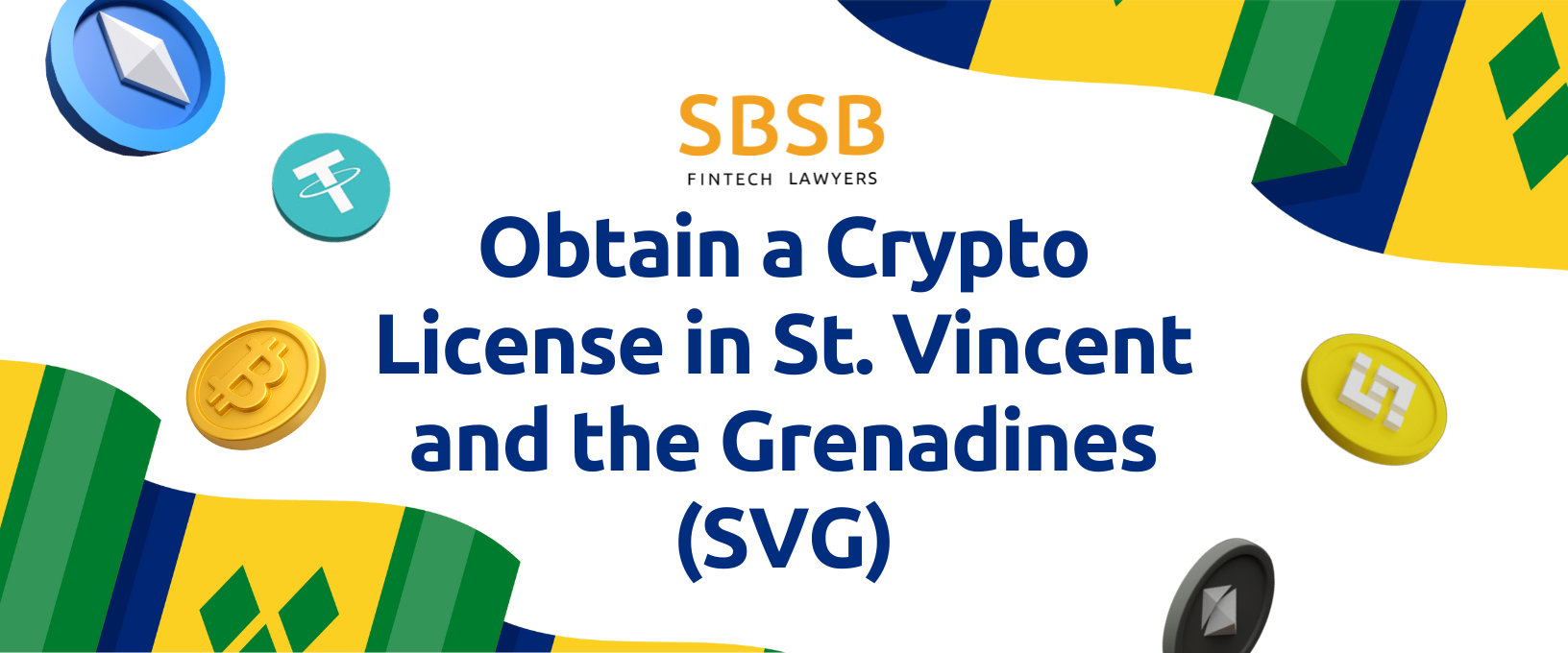 Obtain A Crypto Licence In St Vincent & The Grenadines (SVG): 2026 Guide -  Global Law Experts