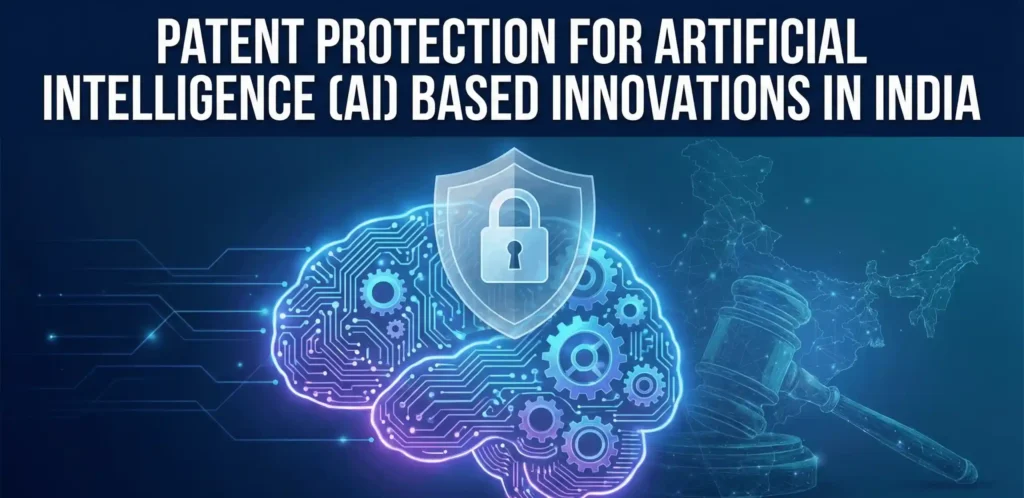 Patent Protection for AI-Based Innovations in India