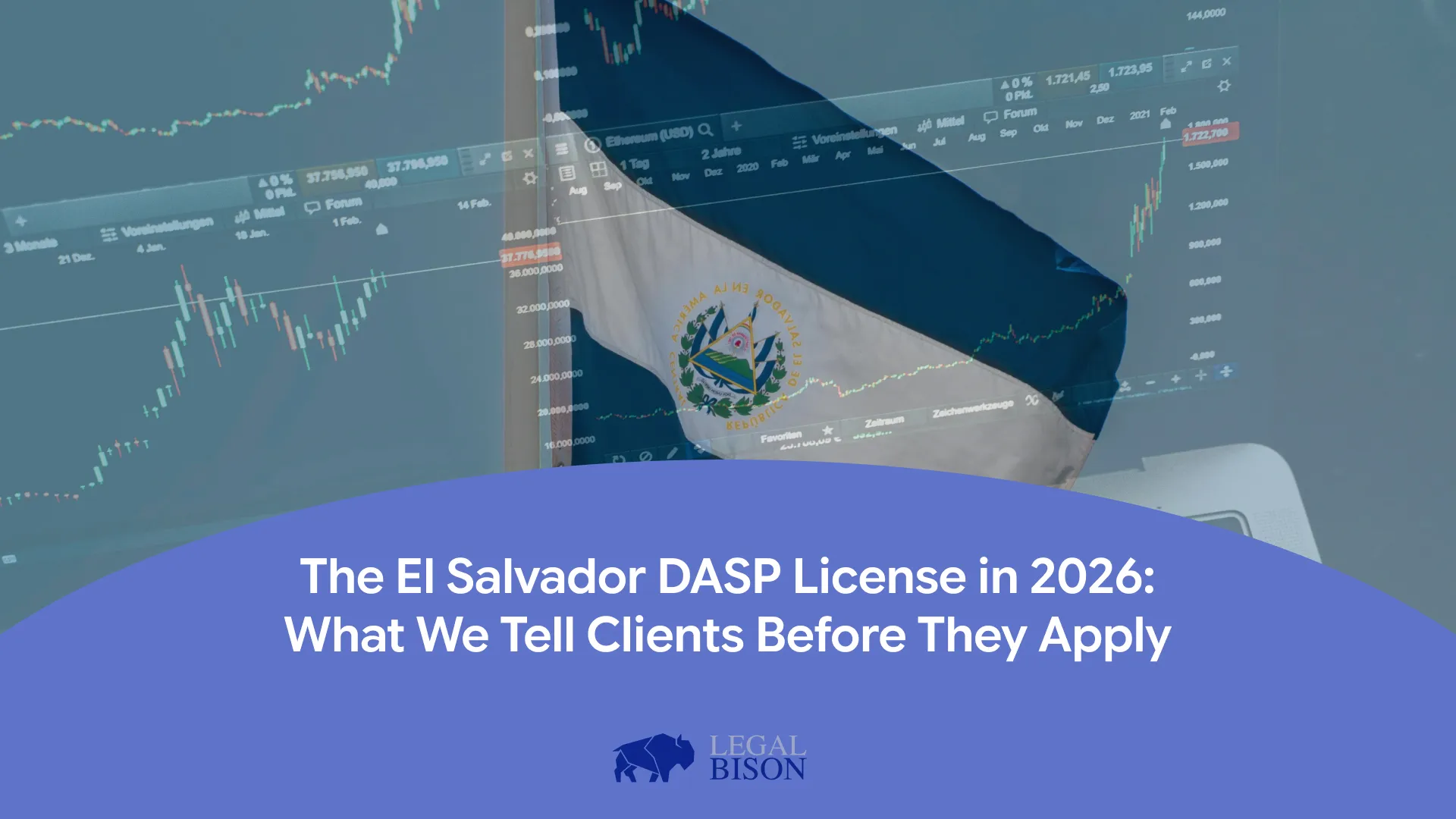 El Salvador flag with financial graphs, illustrating legal guidance on DASP licensing for clients in 2026.